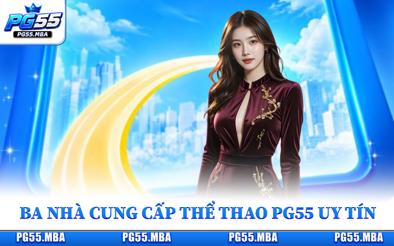 Ba nhà cung cấp thể thao uy tín hàng đầu